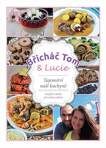 Břicháč Tom a Lucie - tajemství naší kuchyně