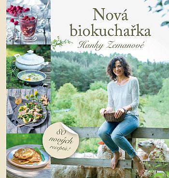Nová Biokuchařka Hanky Zemanové - druhé vydání
