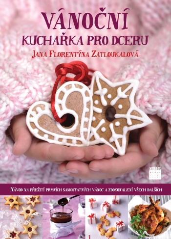 Vánoční kuchařka pro dcreu - Jana Florentýna Zatloukalová